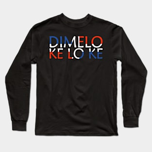 Dimelo Ke Lo Ke Dominican Republic Flag Long Sleeve T-Shirt
